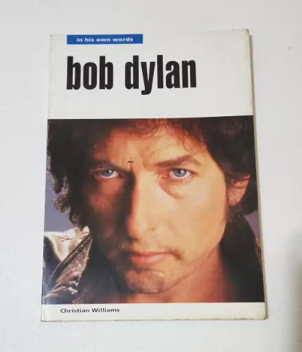 Bob Dylan - In his own words (Christian Williams)