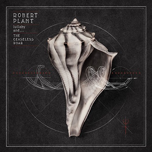 Robert Plant - Lullaby And The Ceaseless Roar